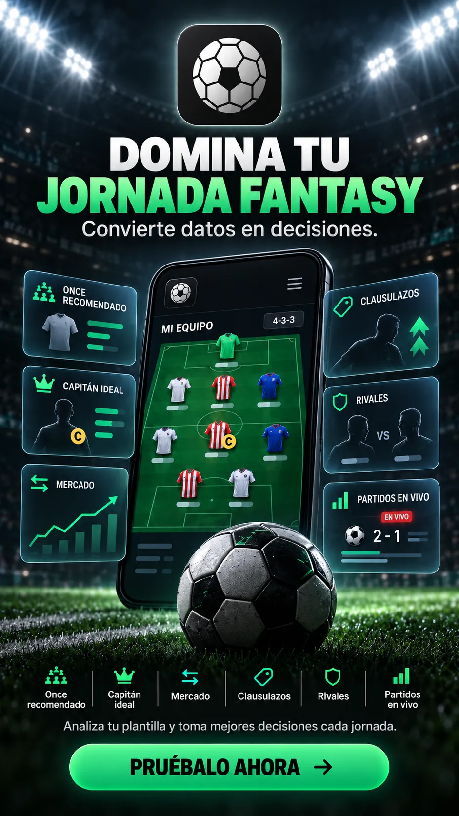 Anuncio de LaLiga Fantasy Manager: un móvil con la alineación del equipo y paneles de once recomendado, capitán ideal, mercado, clausulazos, rivales y partidos en vivo.