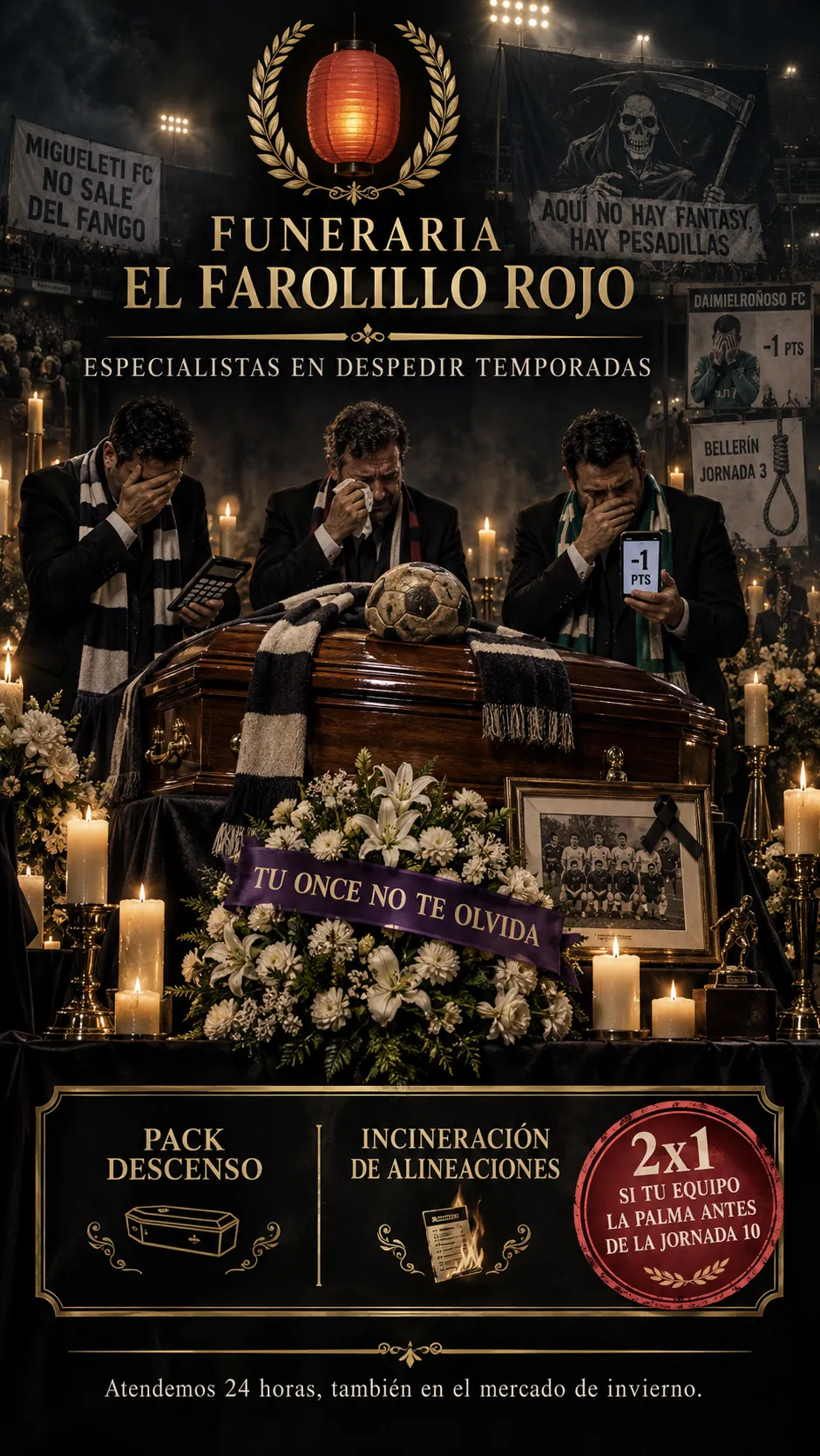 Anuncio de la Funeraria El Farolillo Rojo: un ataúd cubierto con una bufanda de fútbol y un balón desinflado, rodeado de velas, una corona de flores y presidentes de luto.